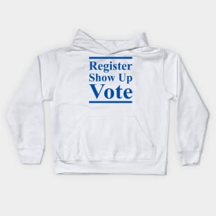 Register Show Up Vote Blue Letters Kids Hoodie